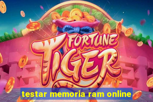 testar memoria ram online